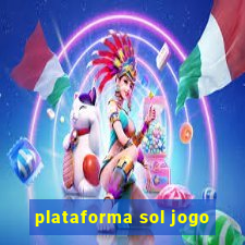 plataforma sol jogo